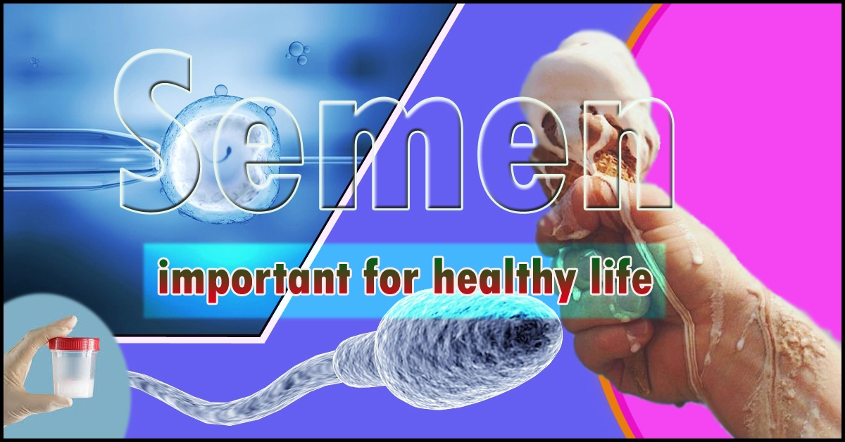 Semen : Composition, Physical Characteristics & More discuss